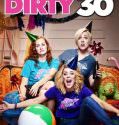 Dirty 30 (2016)