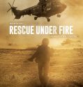 Rescue Under Fire (2017)