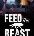 Feed the Beast (2016-)