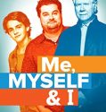 Me, Myself & I (2017-)