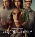 A Friend Of The Family (2022-)